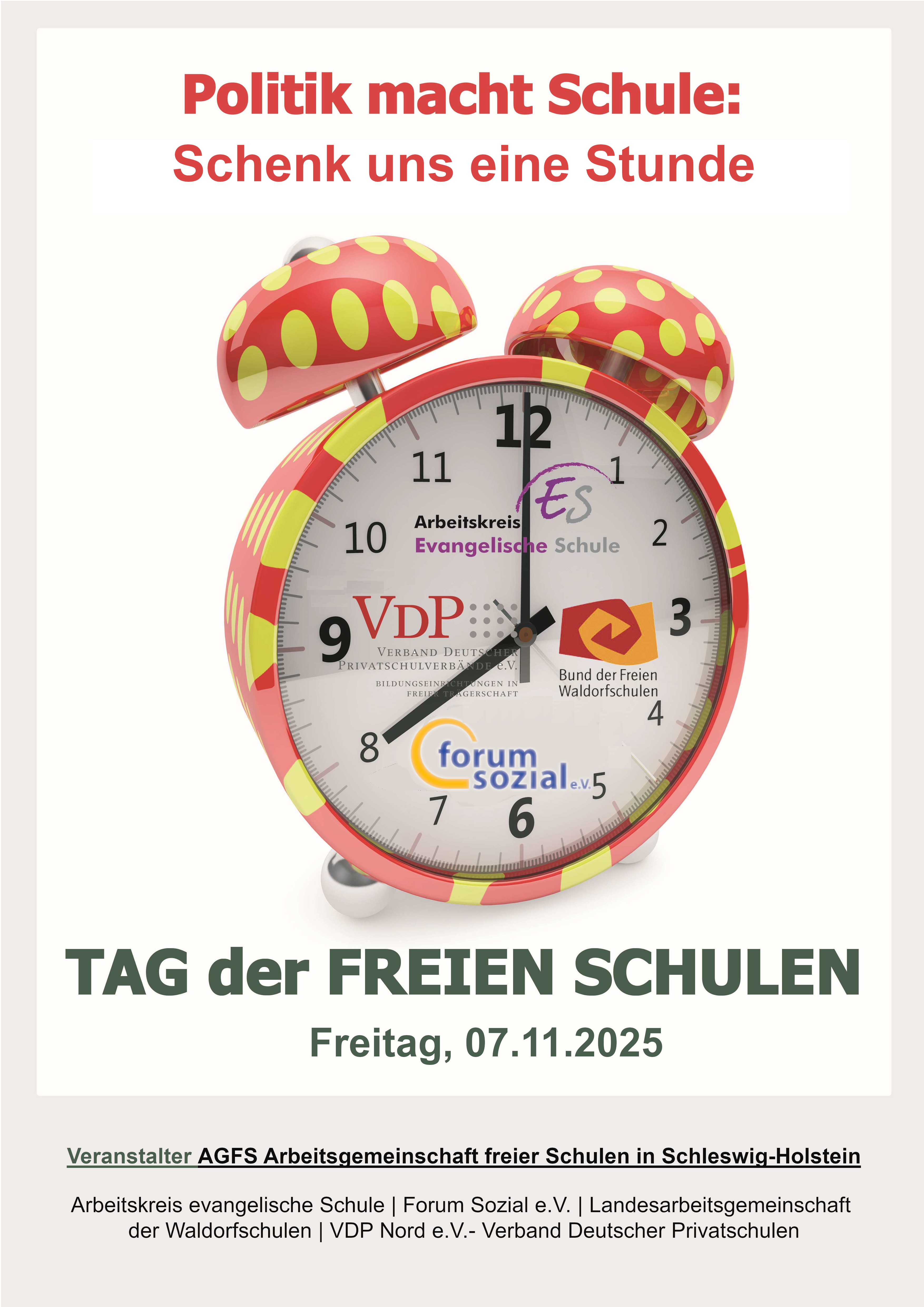Das Bild zeigt unter der Überschrift "Politik macht Schule, Schenk uns eine Stunde" einen Wecker mit den Logos der Veranstalter. Darunter stehen die Worte "Tag der freien Schulen, Freitag, 7.11.2025"